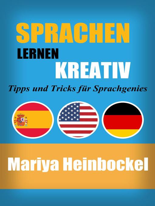Title details for Sprachen Lernen Kreativ by Mariya Heinbockel - Available